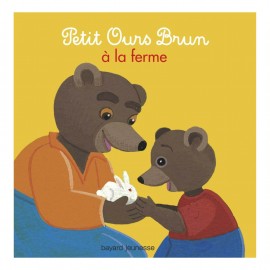 Petit Ours Brun à la ferme - Bayard