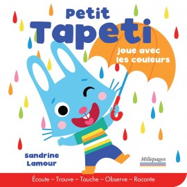 Petit Tapeti joue avec les couleurs - Millepages