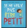 Je ne veux pas être petit
