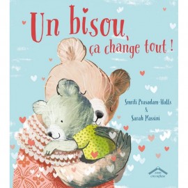 Un bisou, ça change tout !