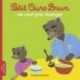 ABAY0043-Petit ours Brun ne veut pas manger